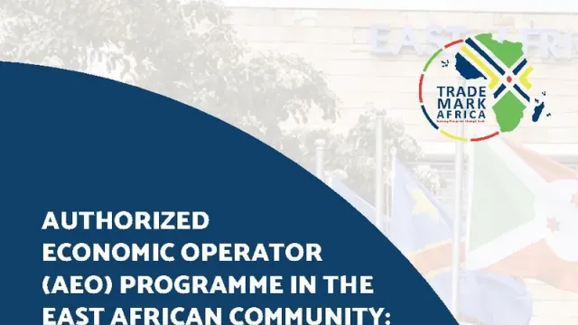 Authorized Economic Operator (AEO) Programme in the East African Community: Challenges, Impact and Opportunities 2026 (cover)