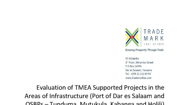 Evaluation of TMEA Supported Projects in the Areas of Infrastructure (Port of Dar es Salaam and OSBPs – Tunduma, Mutukula, Kabanga and Holili)