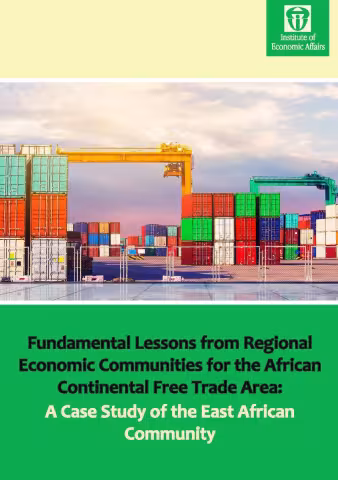 Fundamental lessons from regional economic communities for the African Continental Free Trade Area: A Case study of EAC